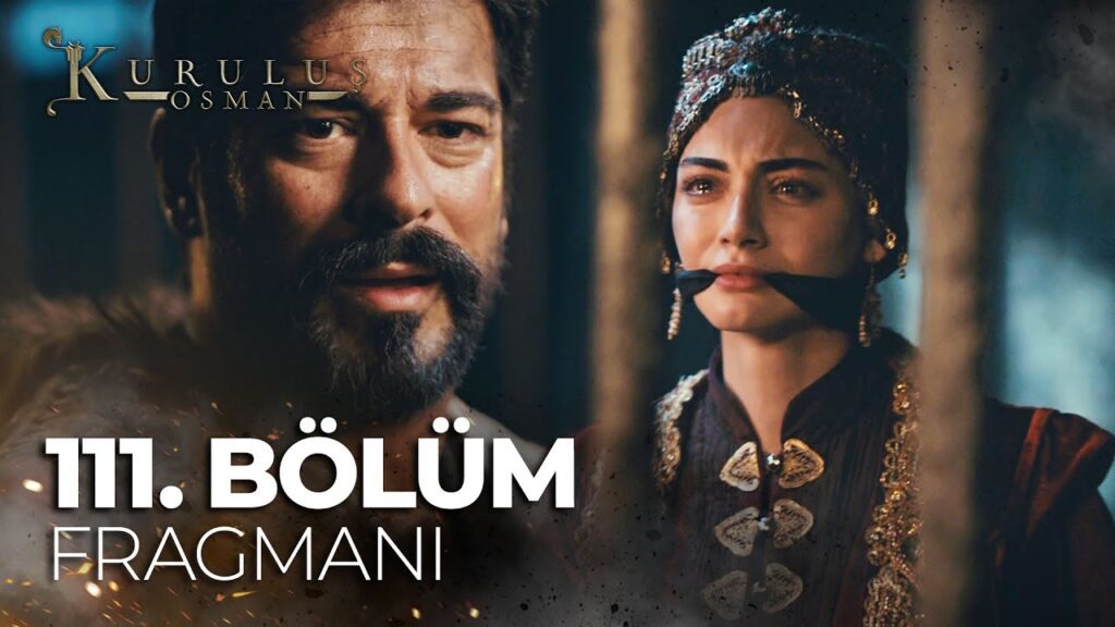 Kurulus Osman Season 4 Episode 111 Trailer 1 With Urdu Subtitles