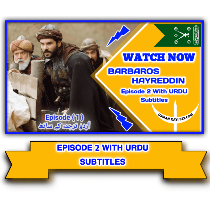 Barbaros Hayreddin Episode 2 With Urdu Subtitles
